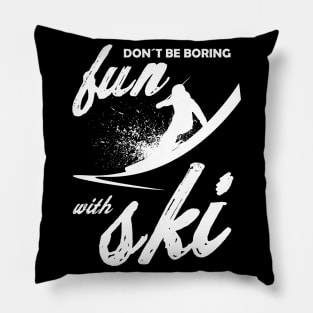 Fun With Ski Skiing Winter Sports Slope Pillow