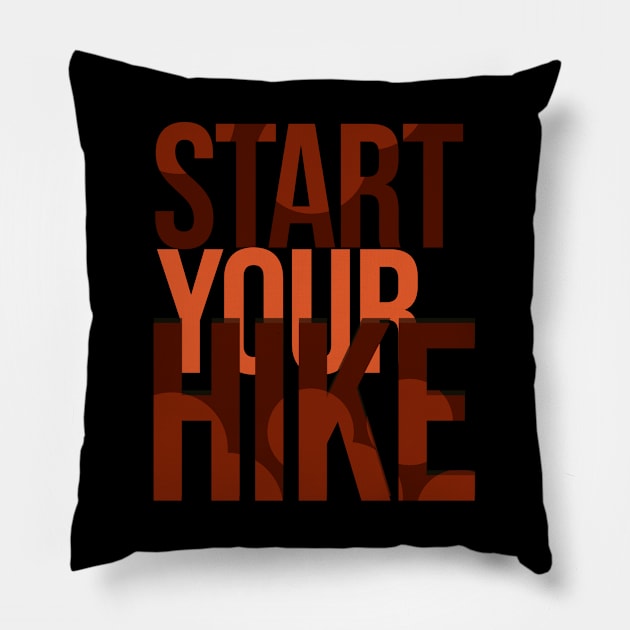 Start Your Hike - Hiking - D3 Designs Pillow by D3Apparels