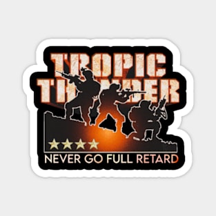 tropic thunder : never go full retard Magnet