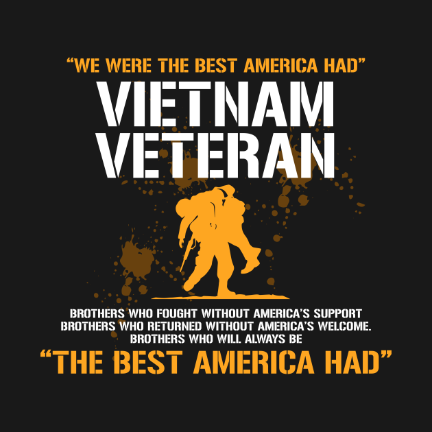 We were the best america had vietnam veteran - Vietnam Vet - T-Shirt ...