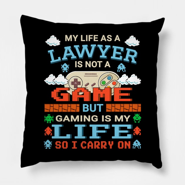 Lawyer Gamer Art Gaming Design Quote Pillow by jeric020290