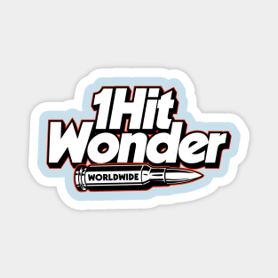 one hit wonder Magnet