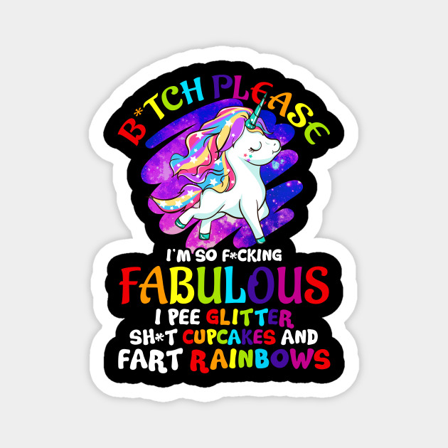 Unicorn Bitch Please Glitter Cupcakes Rainbows Funny Quotes Humor