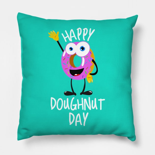 Happy doughnut day, doughnuts, donut day Pillow by Totallytees55