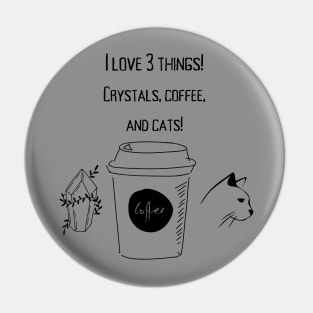 I love Crystals,coffee, and cats! Pin