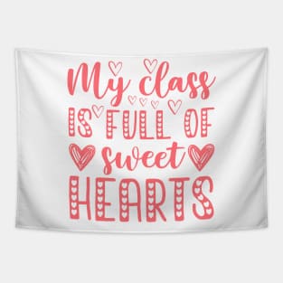 my class is full of sweet hearts t-shirt Tapestry