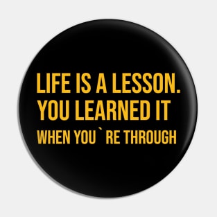 Limp Bizkit - Life is a Lesson You Learned It When you`re Through Pin