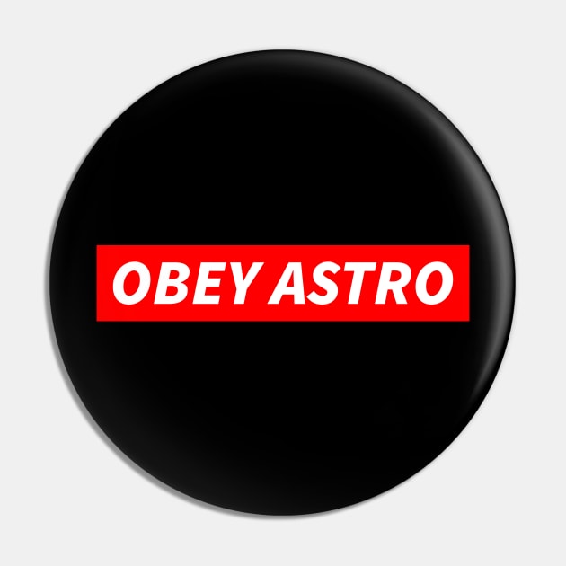 OBEY ASTRO Pin by BTSKingdom