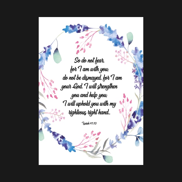 Bible verse Do not fear, Isaiah 41:10, scripture, Christian gift by BWDESIGN