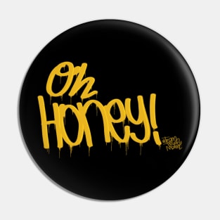 OH, HONEY! w/ hashtag TeamTrixieMattel Pin