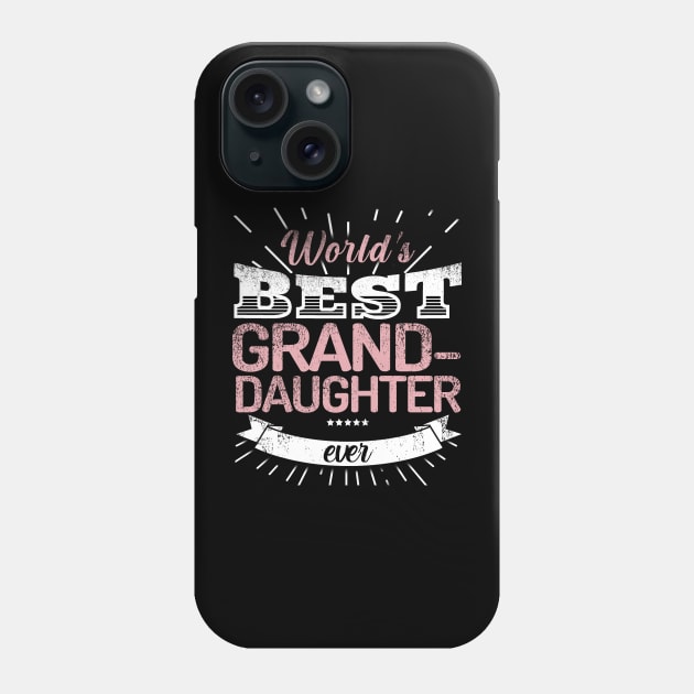 World's Best Grand-Daughter Ever Phone Case by Hoahip