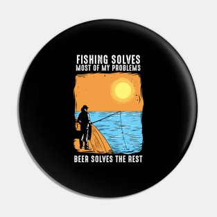 Fishing Solves Most Of My Problems Pin