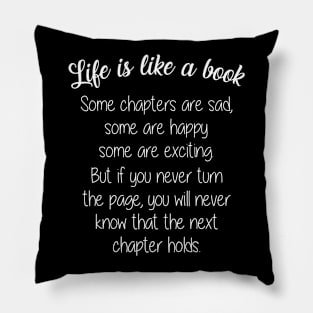 Life Quote Life Is Like A Book Positive Pillow