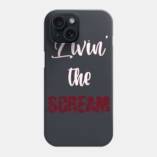 Livin' the Scream Phone Case