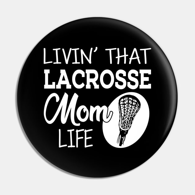 Lacrosse Mom - Livin' that lacrosse mom life Pin by KC Happy Shop