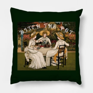 Copy of Bitch the Pot Pillow