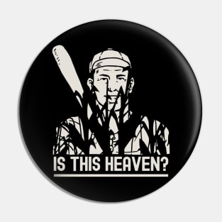 Is This Heaven - Baseball Player Pin