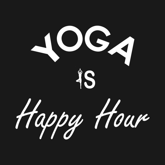 Yoga is Happy Hour by Koolstudio