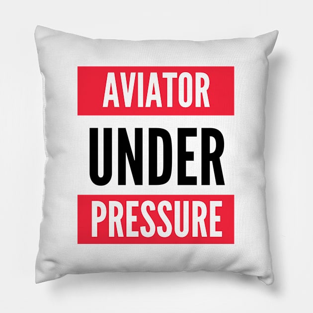 Aviator Under Pressure Pillow by Jetmike