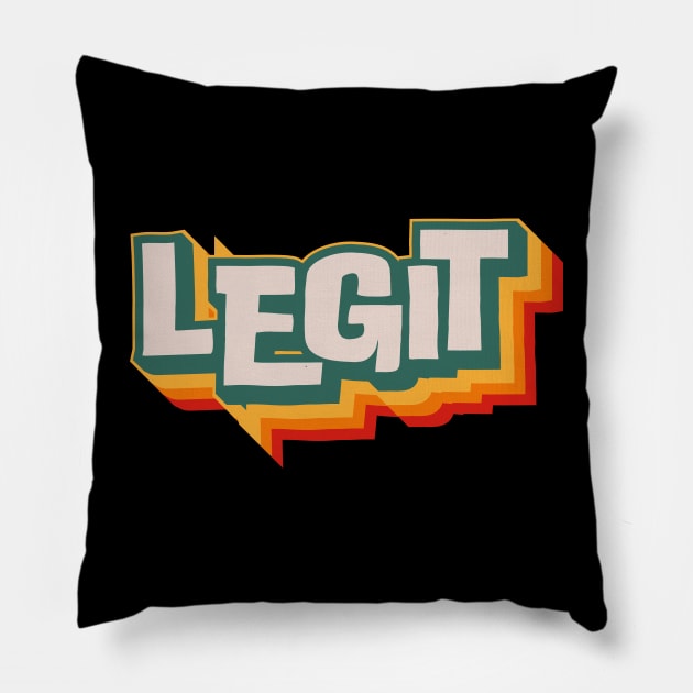 Legit Pillow by n23tees