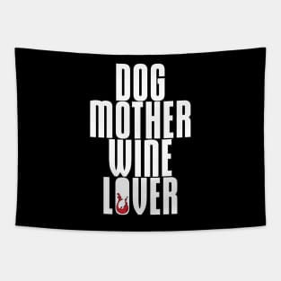 Dog Mother, Wine Lover' Cool  Dog  Gift Tapestry