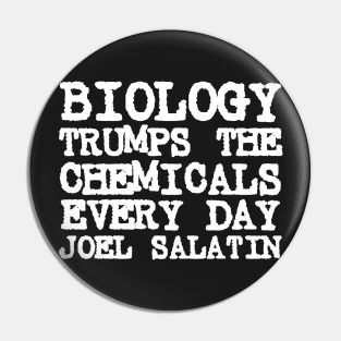 Joel Salatin Quote Biology Trumps Chemicals Every Day Pin