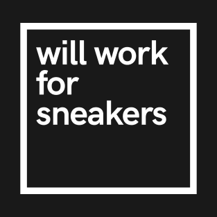 will work for sneakers T-Shirt