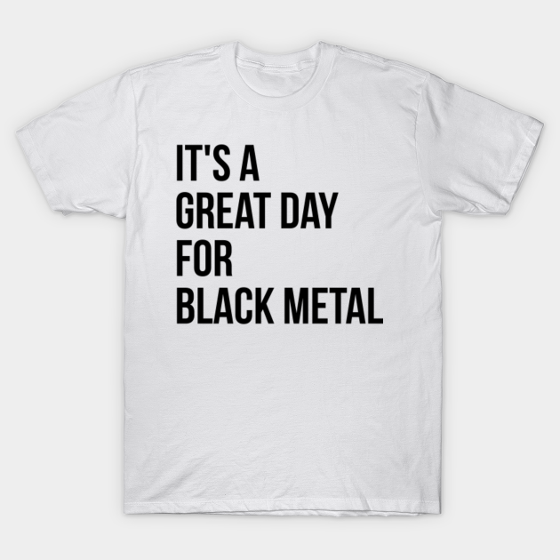 Discover Black Metal - Black Metal - T-Shirt