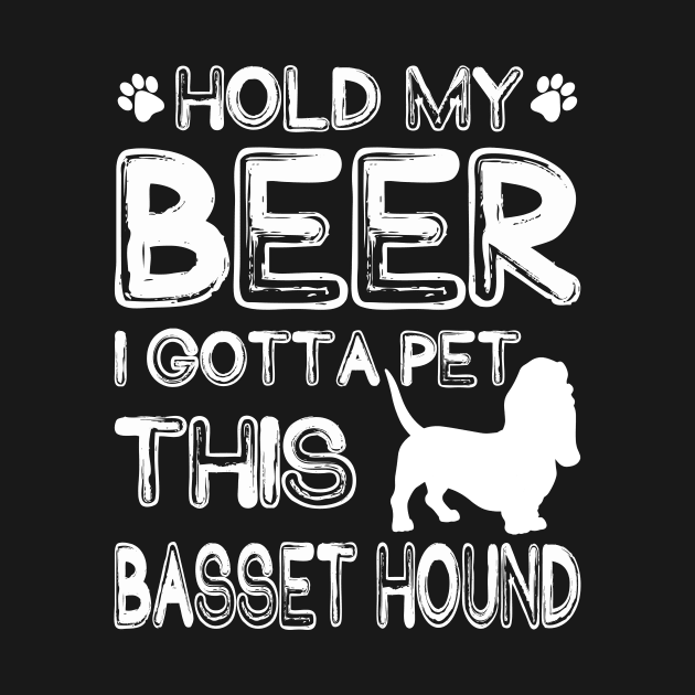 Holding My Beer I Gotta Pet This Basset Hound by danieldamssm