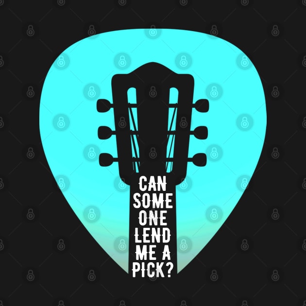 Can someone lend me a pick? by Mey Designs