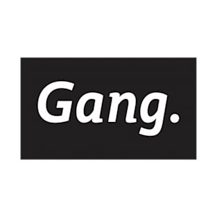 Gang. T-Shirt