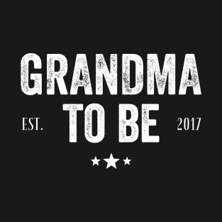 Grandma to be Est 2017 T-Shirt