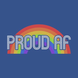 Proud AF T-Shirt