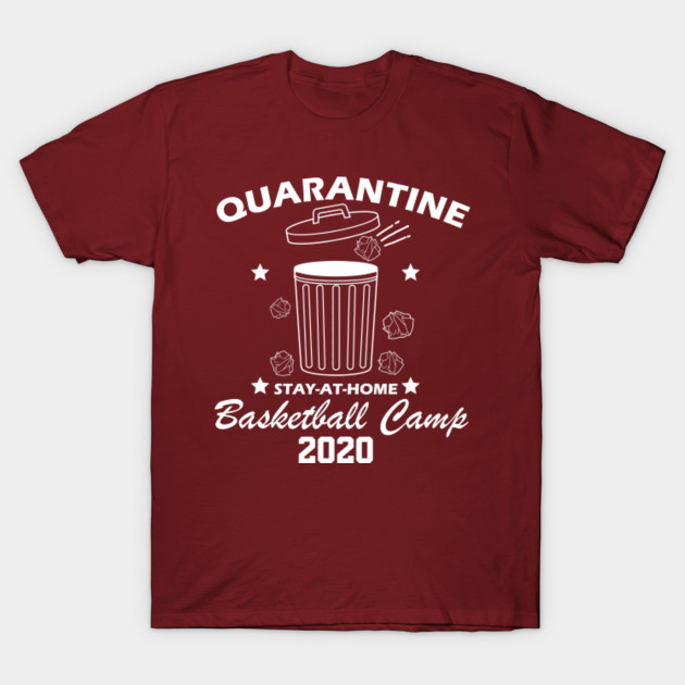 Quarantine Basketball Camp 2020 Basketball Camp T Shirt