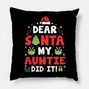 Dear Santa My Auntie Did It Funny Xmas Gifts Pillow