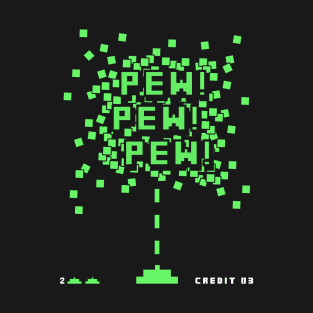 PEW PEW PEW! T-Shirt