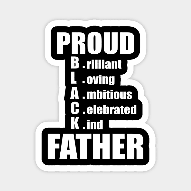 PROUD BLACK FATHER Magnet by annabellaaa