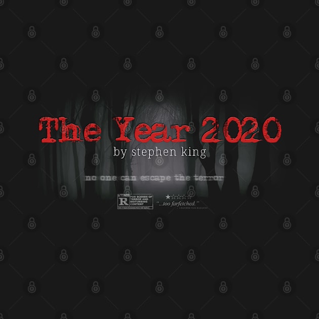 The Year 2020. By Stephen King by NerdShizzle