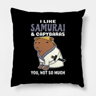 I Like Samurai and Capybaras you not so much cartoon Pillow