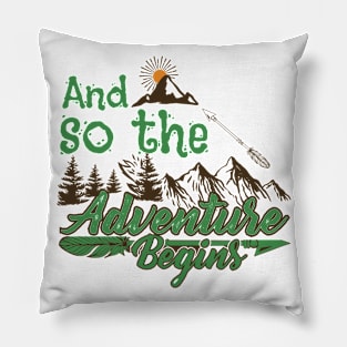 And So The Adventure Begins Pillow