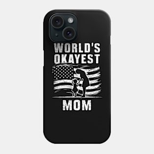 World's Okayest Mom Usa Phone Case