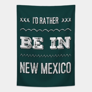 I'd rather be in New Mexico Cute Vacation Holiday New Mexico trip Tapestry