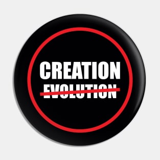Creation NOT Evolution Pin