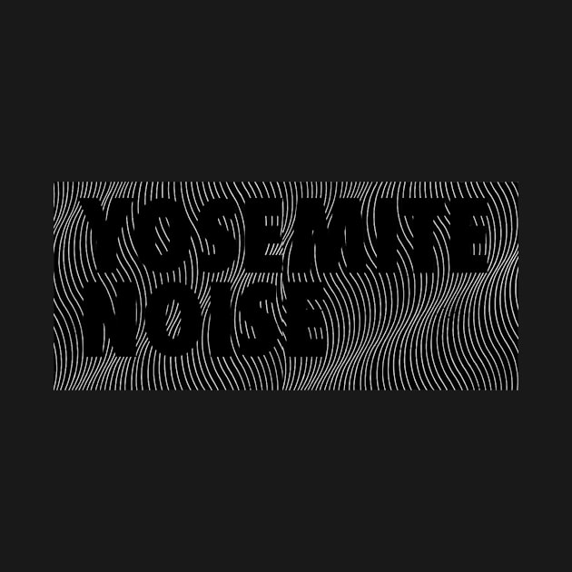 Yosemite Noise by YosemiteNoise