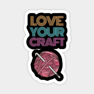 Love Your Craft Magnet