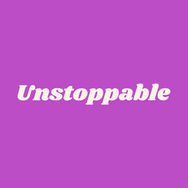 unstoppable by thedesignleague