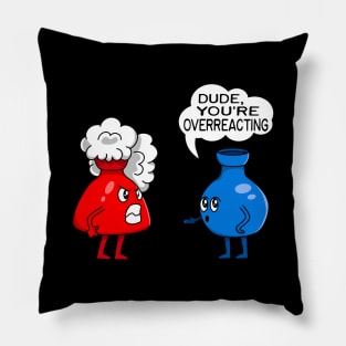 Funny Chemistry Overreacting Chemist Pillow