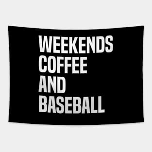 Weekends Coffee and Baseball Lovers funny saying Tapestry