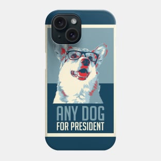 Any Dog for President Phone Case