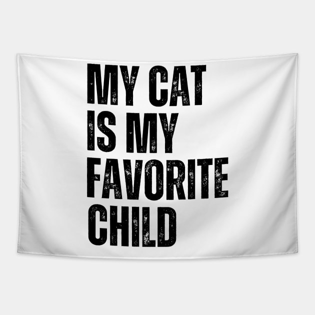 My cat is My Favorite Child Tapestry by darafenara